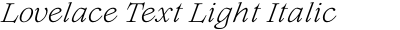 Lovelace Text Light Italic